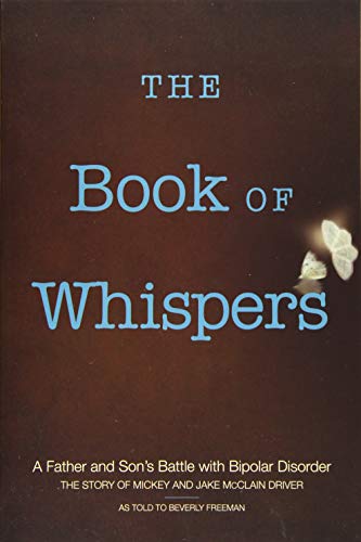 9780692675830: The Book of Whispers: A Father and Son's Battle with Bipolar Disorder