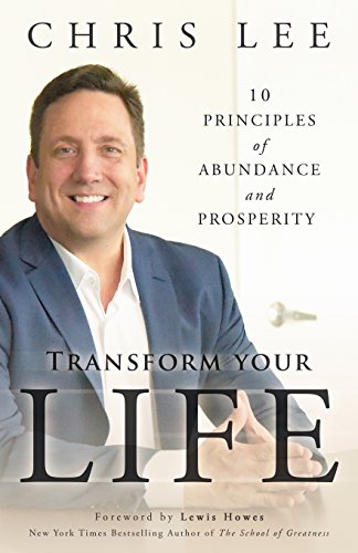 Beispielbild fr Transform Your Life: 10 Principles of Abundance and Prosperity zum Verkauf von SecondSale