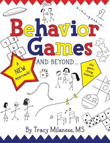 Imagen de archivo de Behavior Games and Beyond : Play Games, Change Behavior a la venta por Better World Books