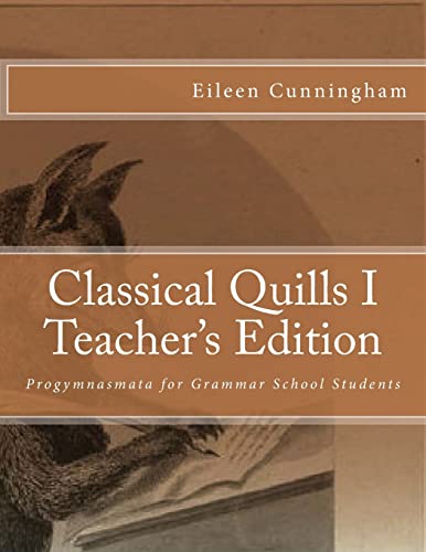Beispielbild fr Classical Quills I Teacher's Edition zum Verkauf von GF Books, Inc.