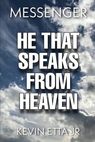 Stock image for He That Speaks from Heaven: A digest of lessons and instruction given me by our Lord Jesus Christ for sale by Lucky's Textbooks