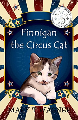 Stock image for Finnigan the Circus Cat: Volume 1 for sale by Better World Books
