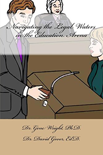 9780692681039: Navigating the Legal Waters in the Education Arena: New Educators Guide to Avoid the Court Room