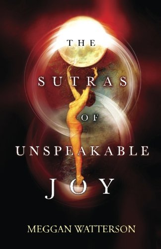 Imagen de archivo de The Sutras Of Unspeakable Joy a la venta por Goodwill Southern California