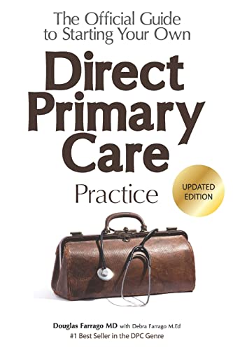 9780692681374: The Official Guide to Starting Your Own Direct Primary Care Practice: 1