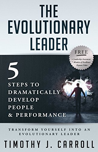 Beispielbild fr The Evolutionary Leader: 5 Steps to Dramatically Develop People and Performance zum Verkauf von WorldofBooks