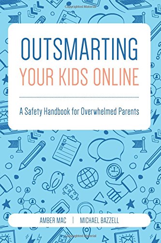 Stock image for Outsmarting Your Kids Online : A Safety Handbook for Overwhelmed Parents for sale by Better World Books: West