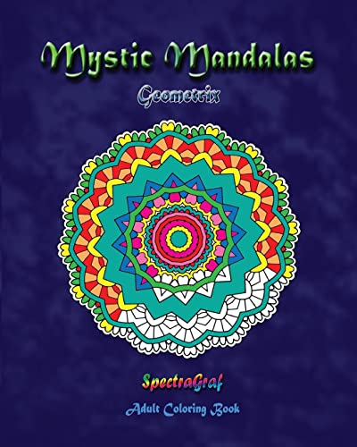 9780692683903: Mystic Mandalas - Geometrix: Adult Coloring Book