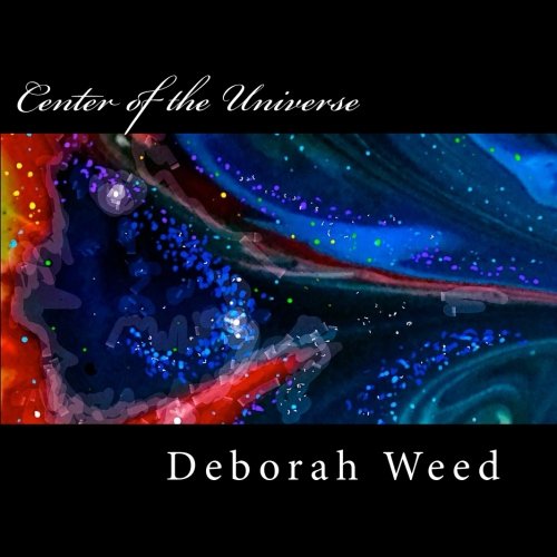Imagen de archivo de Center of the Universe: The WHOLE meaning of life told through words and shapes.: Volume 1 (Answers that heal) a la venta por Revaluation Books