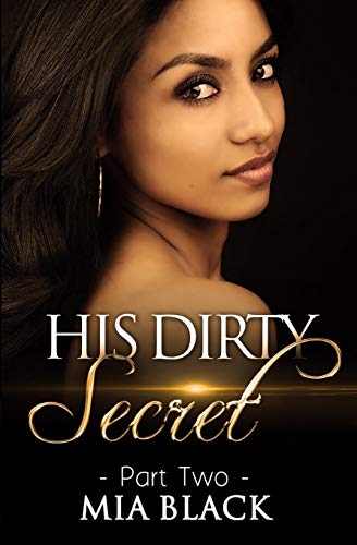 

His Dirty Secret 2 (Side Chick Confessions)