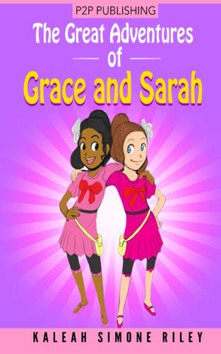 Stock image for The Great Adventures of Grace and Sarah: Volume 1 for sale by Revaluation Books