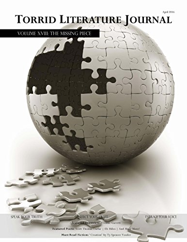 Stock image for Torrid Literature Journal (Vol. XVIII) (The Missing Piece) (Volume 18) [Soft Cover ] for sale by booksXpress