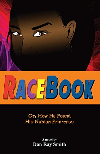 9780692687604: Racebook: Or, How He Found His Nubian Prin-cess
