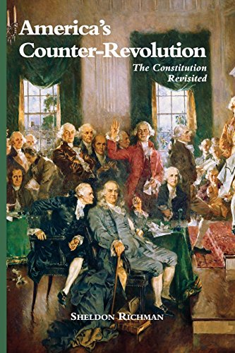 Beispielbild fr America's Counter-Revolution: The Constitution Revisited zum Verkauf von THE SAINT BOOKSTORE