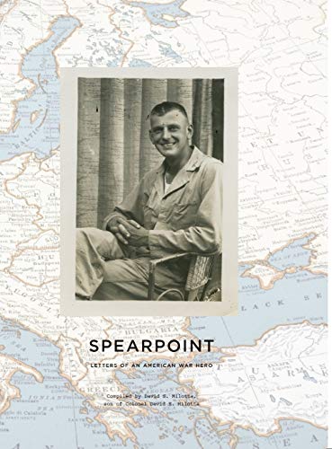 Spearpoint : Letters of an American War Hero - David E. Milotta