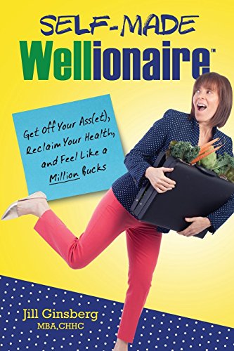 Beispielbild fr Self-Made Wellionaire: Get Off Your Ass(et), Regain Your Health, and Feel Like a Million Bucks zum Verkauf von ThriftBooks-Atlanta