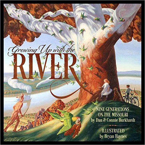 Stock image for Growing Up with the River: Nine Generations on the Missouri for sale by Goodwill of Colorado