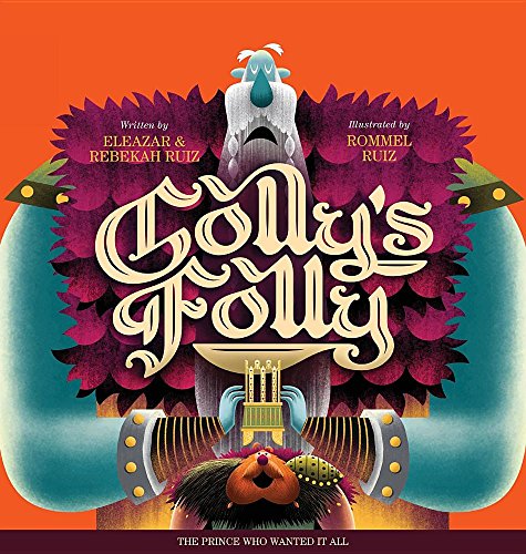 Stock image for Golly's Folly: The Prince Who Wanted It All for sale by HPB-Emerald
