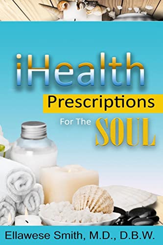 Beispielbild fr iHealth: Prescriptions For The Soul zum Verkauf von GF Books, Inc.