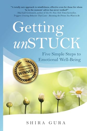 Beispielbild fr Getting UnSTUCK : Five Simple Steps to Emotional Well-Being zum Verkauf von Better World Books