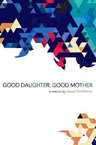 9780692693308: Good Daughter, Good Mother