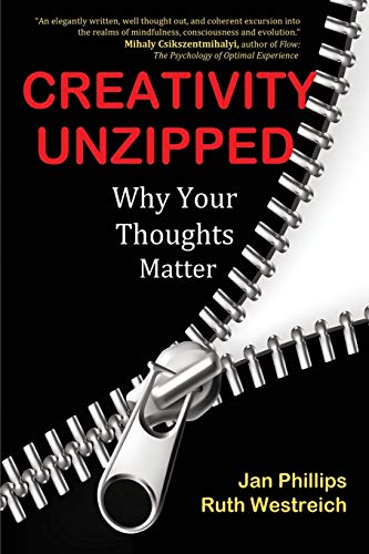 Beispielbild fr Creativity Unzipped: Why Your Thoughts Matter zum Verkauf von SecondSale