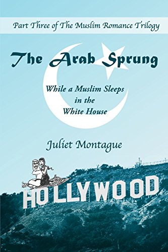 Stock image for The Arab Sprung: While a Muslim Sleeps in the White House (The Muslim Romance Trilogy) for sale by Lucky's Textbooks