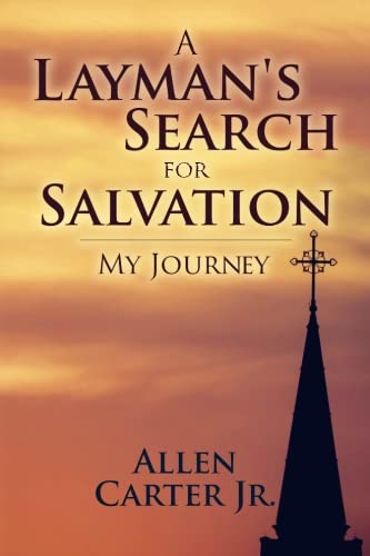 Beispielbild fr A Laymans Search for Salvation: My Journey zum Verkauf von Hawking Books