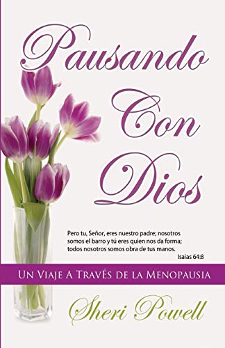 Beispielbild fr Pausando Con Dios: Un Viaje A Traves de la Menopausia (Spanish Edition) zum Verkauf von Books Unplugged