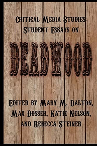 Stock image for Critical Media Studies: Student Essays on DEADWOOD (Volume 2) for sale by Bookmans