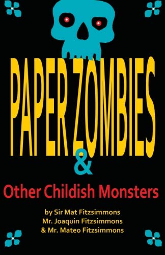 Stock image for Paper Zombies & Other Childish Monsters for sale by Revaluation Books
