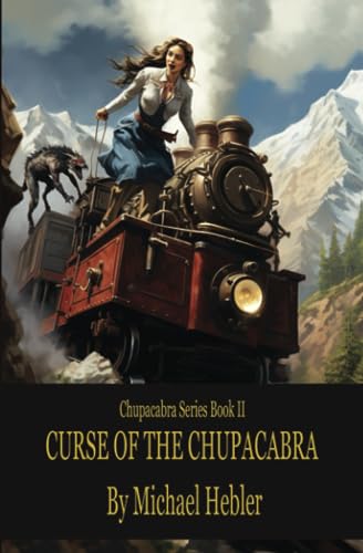 Imagen de archivo de Curse of the Chupacabra: Volume 2 (Chupacabra Series) a la venta por Revaluation Books