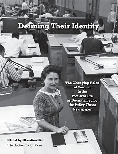 Beispielbild fr Defining Their Identity: The Changing Roles of Women in the Post-War Era as Documented by the Valley Times Newspaper zum Verkauf von Lucky's Textbooks