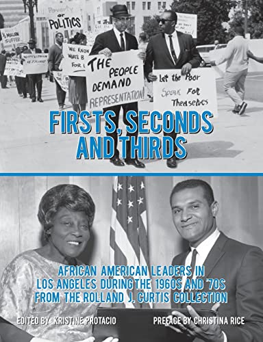 9780692703472: Firsts, Seconds and Thirds: African American Leaders in Los Angeles from the 1960s and '70s from the Rolland J. Curtis Collection