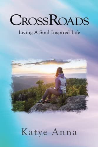 Beispielbild fr CrossRoads : Living a Soul Inspired Life zum Verkauf von Better World Books