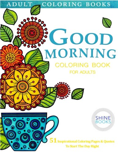 Stock image for Adult Coloring Books: GOOD MORNING Coloring Book For Adults for sale by Revaluation Books