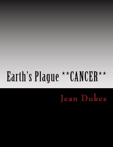 Beispielbild fr Earth's Plague **CANCER** by JEAN DUKES: ***Brain Cancer*** zum Verkauf von Lucky's Textbooks