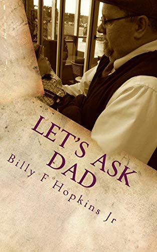 Imagen de archivo de Let's Ask Dad: Wit, Wisdom, and Positive Encouragement from a Common Man a la venta por Lucky's Textbooks