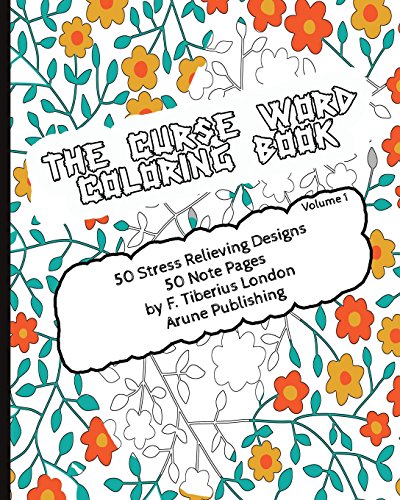 Stock image for The Curse Word Coloring Book: 50 Coloring Designs & 50 Pages for Notes (Curse Words and Coloring) for sale by California Books