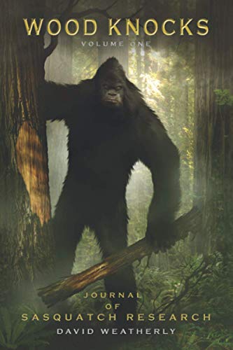 Stock image for Wood Knocks Volume 1: A Journal of Sasquatch Research for sale by Goodwill Books