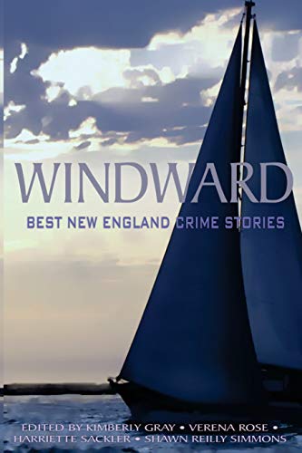 9780692711071: Windward: Best New England Crime Stories 2016: Volume 14