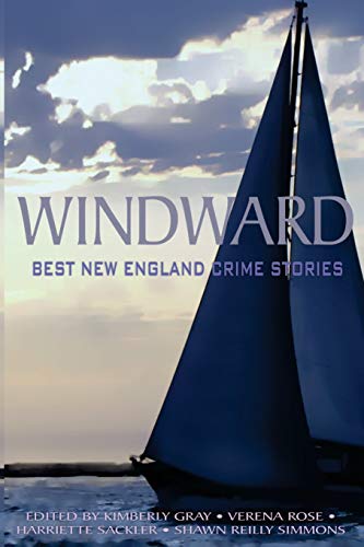 Imagen de archivo de Windward: Best New England Crime Stories 2016 (Volume 14) a la venta por Wonder Book