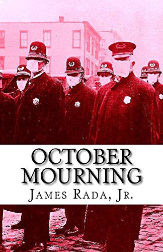 Beispielbild fr October Mourning: A Novel of the 1918 Spanish Flu Pandemic zum Verkauf von Great Matter Books