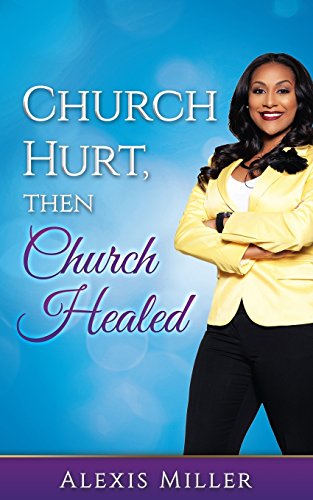 Stock image for Church Hurt, then Church Healed for sale by Lucky's Textbooks