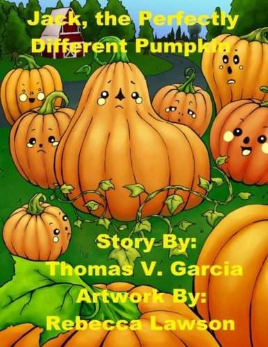 Stock image for Jack, the Perfectly, Different Pumpkin for sale by Lucky's Textbooks