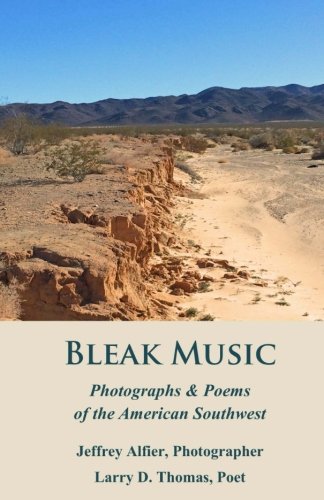Beispielbild fr Bleak Music: Poems & Photographs of the American Southwest zum Verkauf von THE SAINT BOOKSTORE