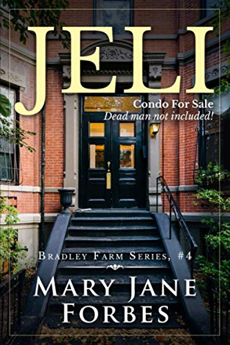 Beispielbild fr Jeli: Condo For Sale. Dead man not included! (Bradley Farm Series) (Volume 4) zum Verkauf von The Book Cellar, LLC