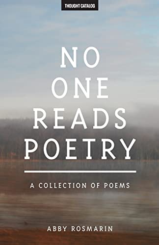 9780692721018: No One Reads Poetry: A Collection of Poems