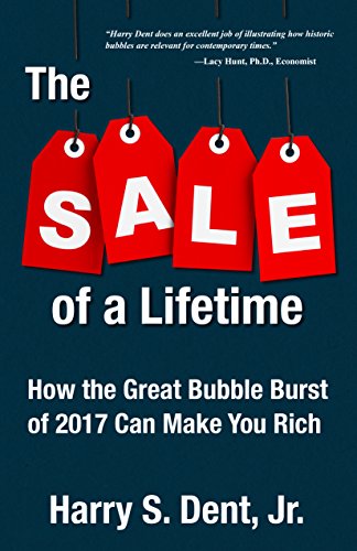 Imagen de archivo de The Sale of a Lifetime: How the Great Bubble Burst of 2017 Can Make You Rich a la venta por Wonder Book