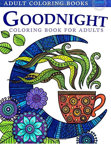 Stock image for Adult Coloring Books: GOODNIGHT Coloring Book For Adults for sale by Revaluation Books